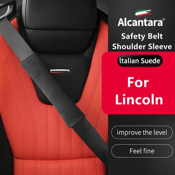 Centura De Siguranță Umăr Pentru Lincoln Capacul De Protecție A Centurii De Umplutură Pad Alcantara Auto Accesorii De Interior