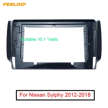 FEELDO Car Audio 10.1 Inch Ecran Mare Fascia Cadru Pentru Nissan Sylphy 12-18 2Din Dash Stereo Montarea Panoului de Cadru Kit