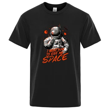 Astronaut Vreau Să-Mi Dea Spațiu Mens T Shirt Strada O-Neck Tricou De Vara De Bumbac Respirabil Haine Cu Maneci Scurte T-Shirt