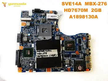 Originale pentru SONY MBX-276 laptop placa de baza SVE14A MBX-276 HD7670M 2GB A1898130A testat bun transport gratuit