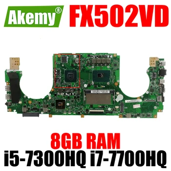 FX502VD GTX1050TI GPU i5-7300HQ i7-7700HQ CPU 8GB RAM Placa de baza pentru Laptop ASUS FX502V FX502VD FX502VE FX502VM Placa de baza