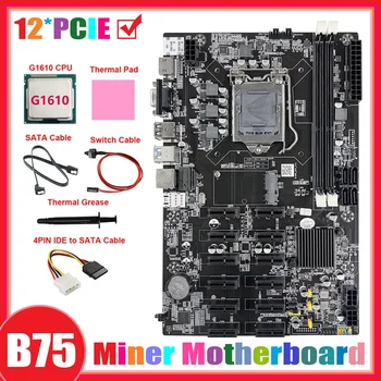 B75 12 PCIE ETH Miniere Placa de baza+G1610 CPU+4PIN IDE Pentru Cablu SATA+Cablu SATA+Cablu de Switch+Thermal Grease+Pad Termic