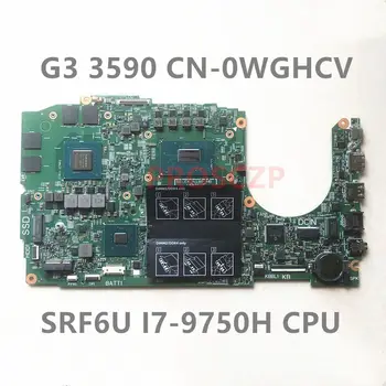 CN-0WGHCV 0WGHCV WGHCV Placa de baza PENTRU DELL G3 3590 Laptop Placa de baza 18825-1 Cu SRF6U I7-9750H CPU GTX1650 100% de Lucru Bine