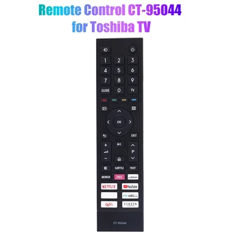 Înlocuire Control de la distanță de Control de la Distanță CT-95044 Pentru Toshiba TV Control de la Distanță