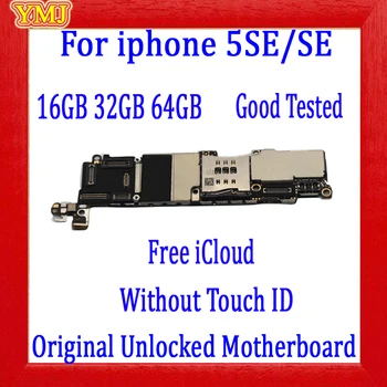 100% Original, deblocat pentru iphone SE 5se Placa de baza Cu/FARA Touch ID,Gratuit icloud Plin chips-uri Bune Testat Logica bord 16GB 32GB 6